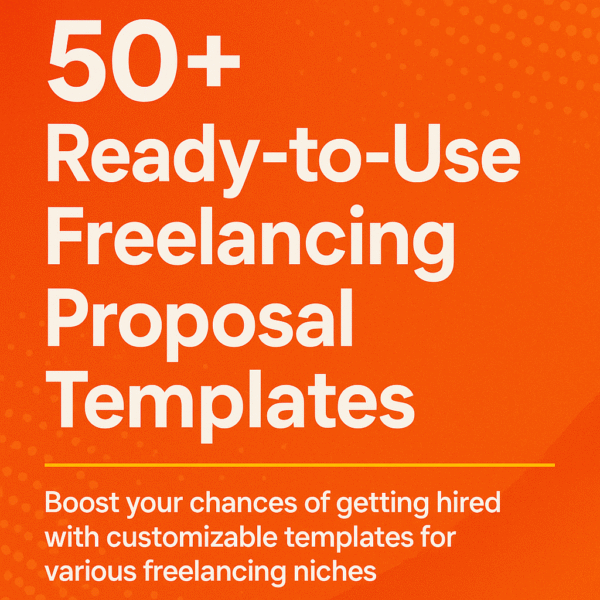 50+ Ready-to-Use Freelancing Proposal Templates